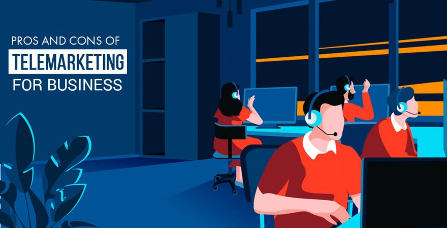 Pros and Cons of Telemarketing for Business