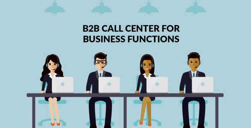 B2B Call Center for Business Functions