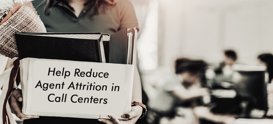 Reduce Agent Attrition in Call Centers
