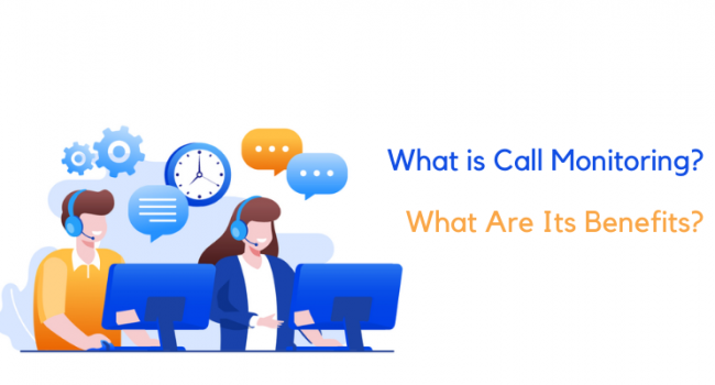 What is call monitoring and its benefits