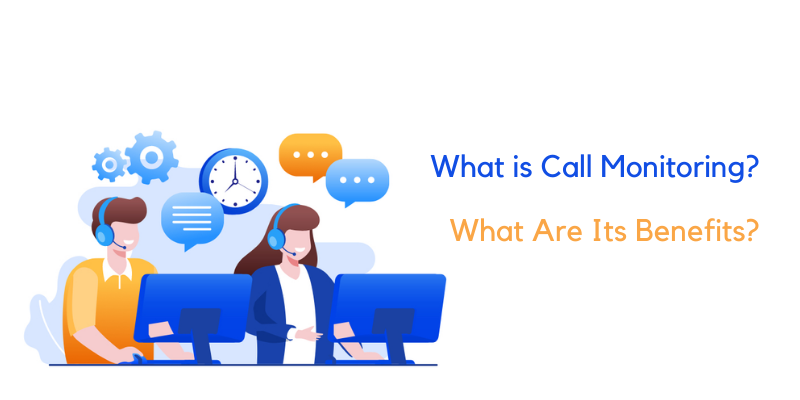 What is call monitoring and its benefits