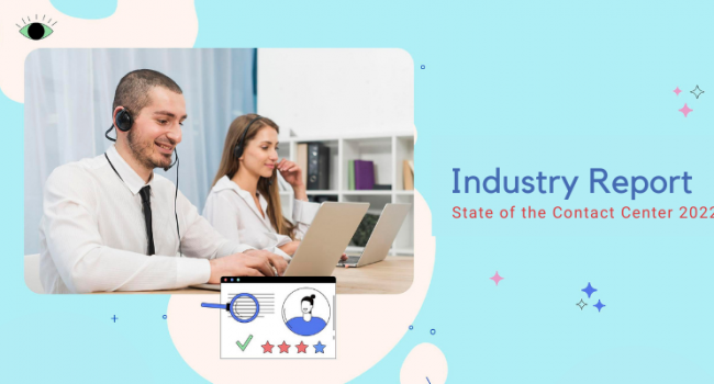 Industry Report State of the Contact Center 2022